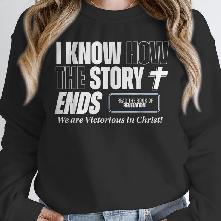 I Know How The Story Ends Book Of Revelation Jesus Is King Unisex Sweatshirt