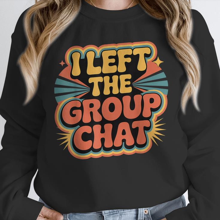 I Left The Group Chat Introvert Peace Tired Talk Alone Unisex Sweatshirt I Left The Group Chat Introvert Peace Tired Talk Alone Unisex Sweatshirt