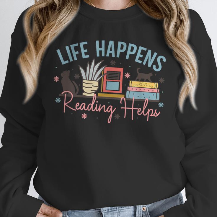 Life Happens Reading Helps Loves To Read Books Cats Unisex Sweatshirt