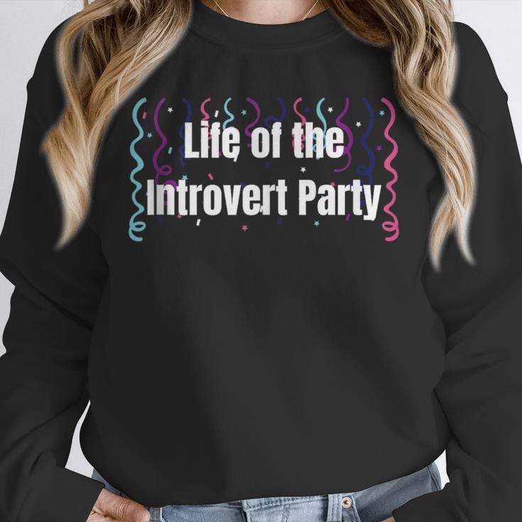 Life Of The Introvert Party Extroverted Introvert Unisex Sweatshirt
