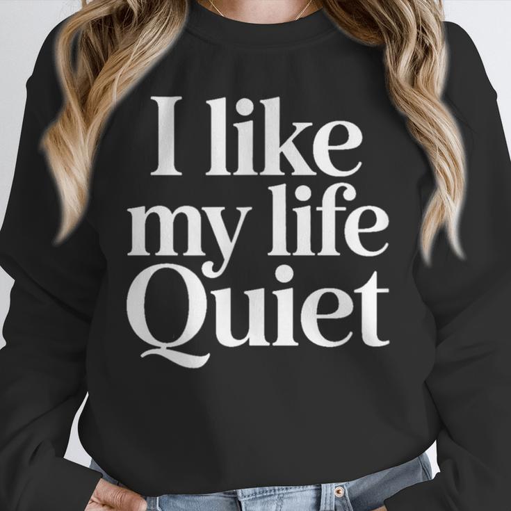 I Like My Life Quiet Introvert Minimal Quote Unisex Sweatshirt I Like My Life Quiet Introvert Minimal Quote Unisex Sweatshirt