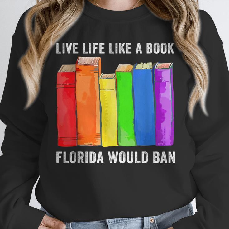 Live Life Like A Book Florida Would Ban LGBT Month Unisex Sweatshirt
