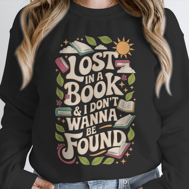 LOST IN A BOOK And I DONT WANNA BE FOUND Unisex Sweatshirt