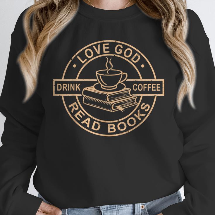 Love God Drink Coffee Read Books Christian Reading Unisex Sweatshirt Love God Drink Coffee Read Books Christian Reading Unisex Sweatshirt