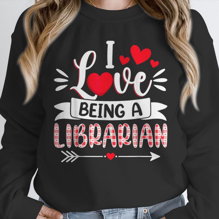 I Love Being A Librarian Library Book Valentine's Day Unisex Sweatshirt