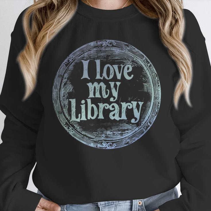 I Love My Library Medallion For Book Lover Reader Librarian Unisex Sweatshirt