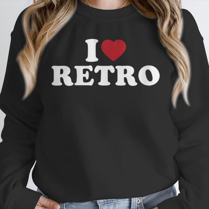 I Love Retro Vintage 80s 90s Nostalgia Unisex Sweatshirt I Love Retro Vintage 80s 90s Nostalgia Unisex Sweatshirt