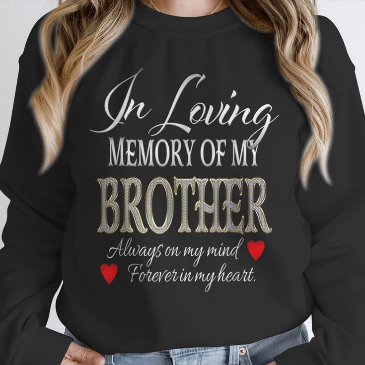 In Loving Memory Of My Brother Gone But Never Forgotten Unisex Sweatshirt In Loving Memory Of My Brother Gone But Never Forgotten Unisex Sweatshirt