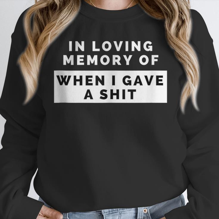 In Loving Memory Of When I Gave a Shit Carefree Unisex Sweatshirt