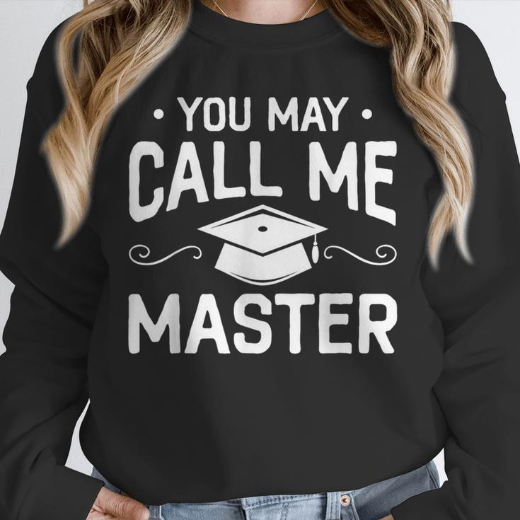 You May Call Me Master Masters Degree Graduation Unisex Sweatshirt