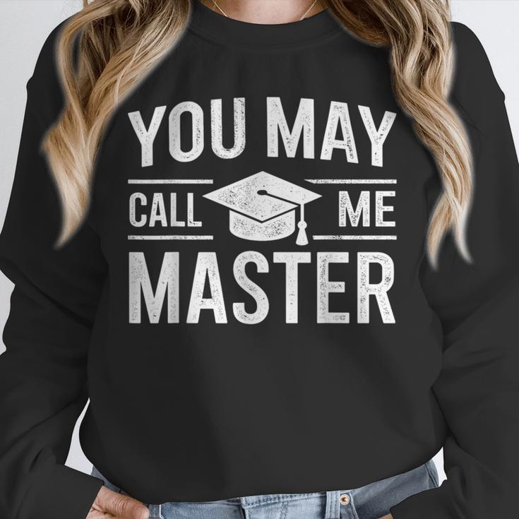 You May Call Me Master For Masters Degree Graduation Unisex Sweatshirt