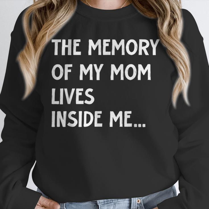 The Memory Of My Mom Lives Inside Me Cute Daughter Mother's Unisex Sweatshirt The Memory Of My Mom Lives Inside Me Cute Daughter Mother's Unisex Sweatshirt
