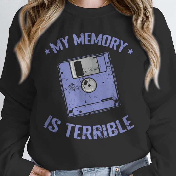 My Memory Is Terrible Floppy Diskette Memory Module Unisex Sweatshirt
