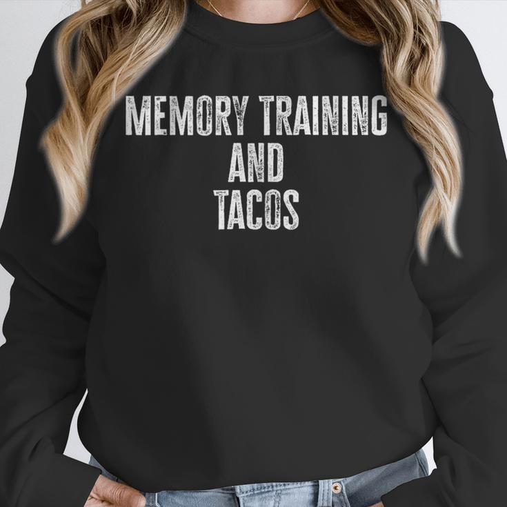 Memory Training And Tacos Taco Lover Unisex Sweatshirt