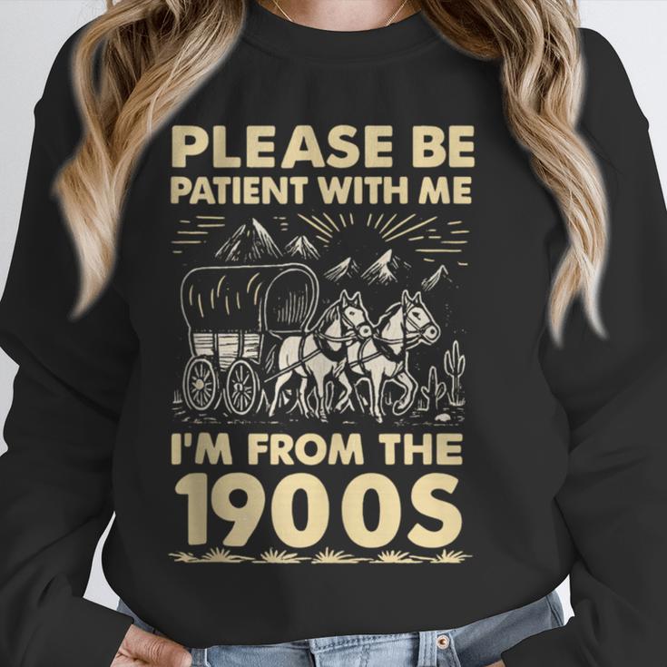 Men Women Please Be Patient With Me I'm From The 1900s Unisex Sweatshirt