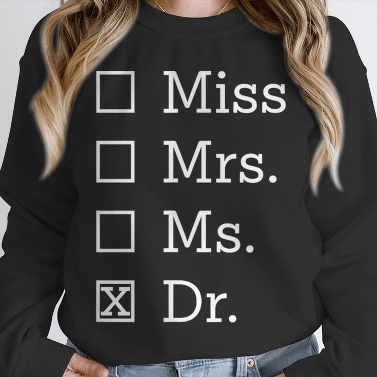 Miss Mrs Ms Dr Shirt Doctorate New Doctor Graduation Unisex Sweatshirt
