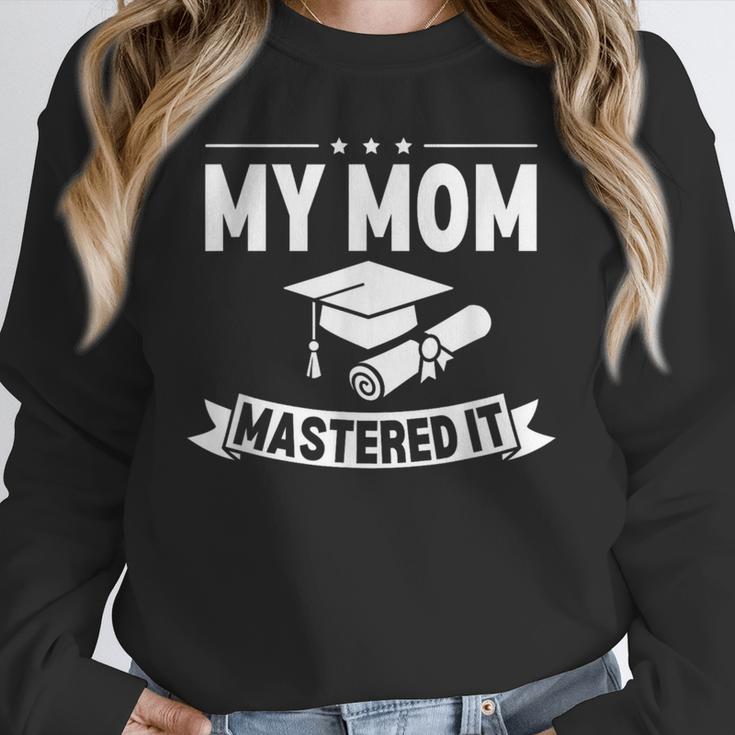 My Mom Mastered It Masters Degree Graduation Women MBA Unisex Sweatshirt