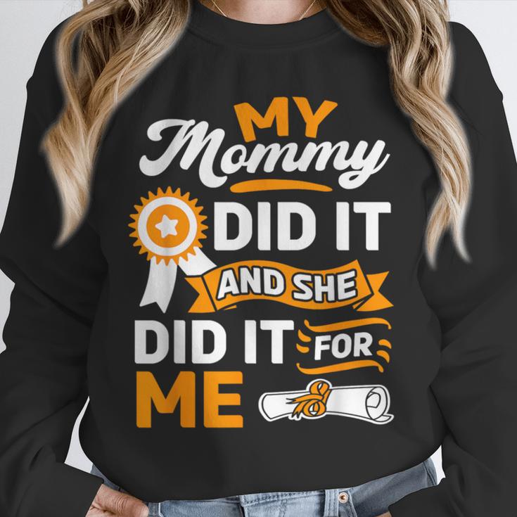 My Mommy Did It And She Did It For Me Graduation Diploma Unisex Sweatshirt