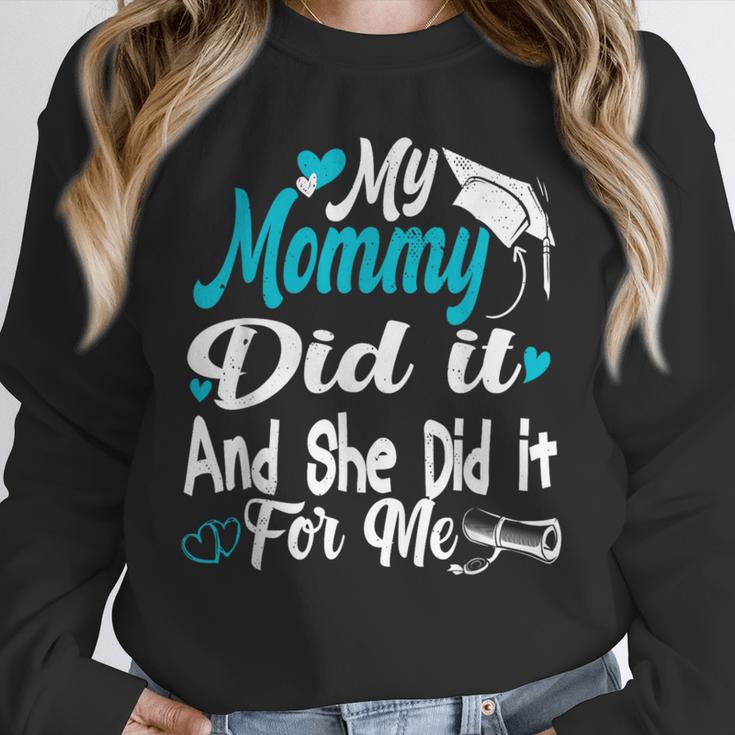 My Mommy Did It Tee Graduation Graduated Mom Proud Children Unisex Sweatshirt