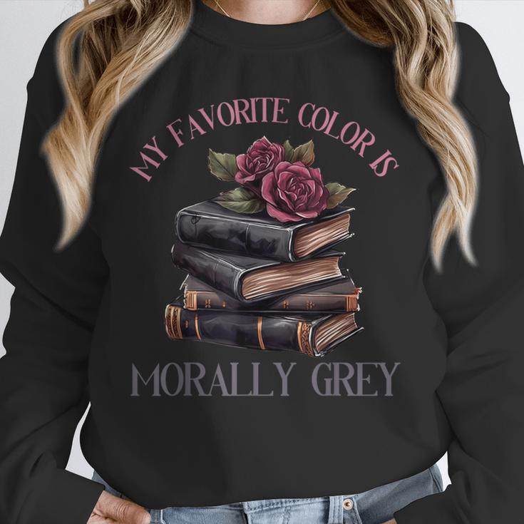 Morally Grey Books Women Morally Grey Is My Favorite Color Unisex Sweatshirt Morally Grey Books Women Morally Grey Is My Favorite Color Unisex Sweatshirt