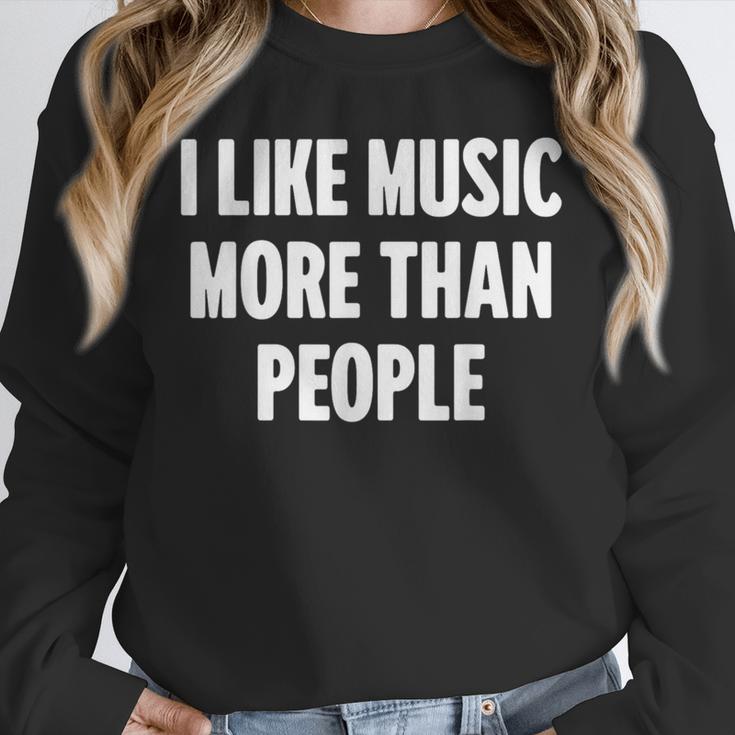 I Like Music More Than People For Introverts Unisex Sweatshirt I Like Music More Than People For Introverts Unisex Sweatshirt
