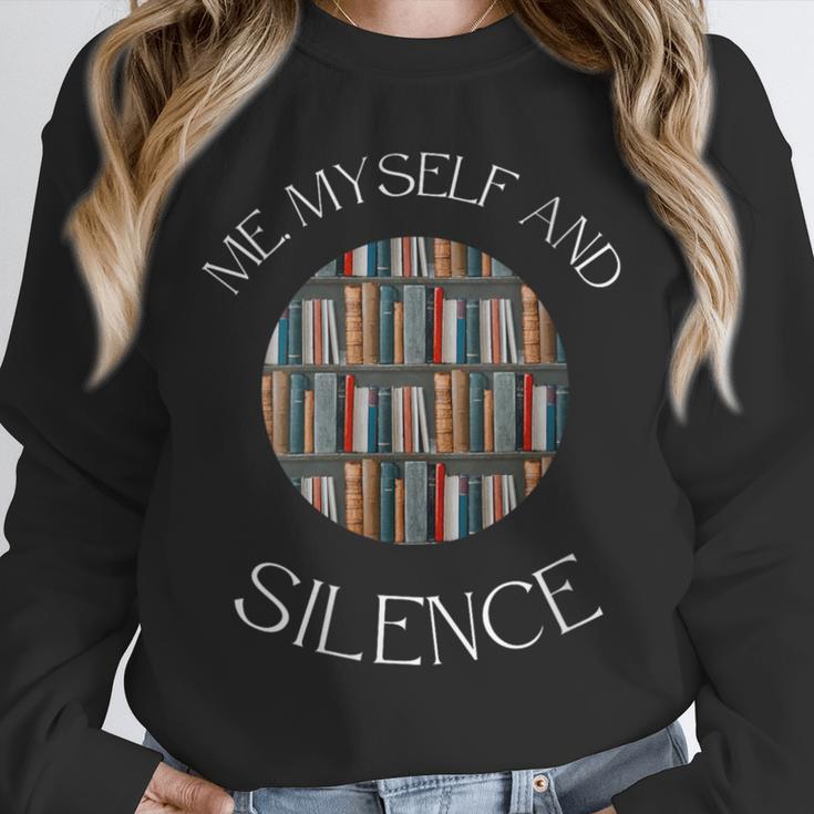 Me Myself And Silence Sarcastic Reading Books Introvert Top Unisex Sweatshirt Me Myself And Silence Sarcastic Reading Books Introvert Top Unisex Sweatshirt