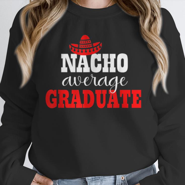 Nacho Average Graduate Shirt Cinco De Mayo Graduation Unisex Sweatshirt