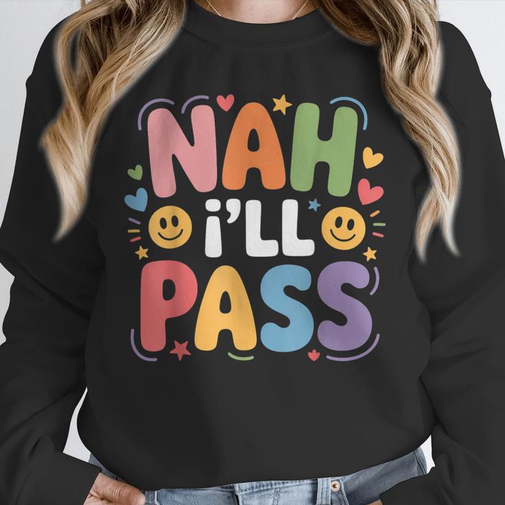 Nah I'Ll Pass Introvert Excuse Rest Humor Unisex Sweatshirt Nah I'Ll Pass Introvert Excuse Rest Humor Unisex Sweatshirt
