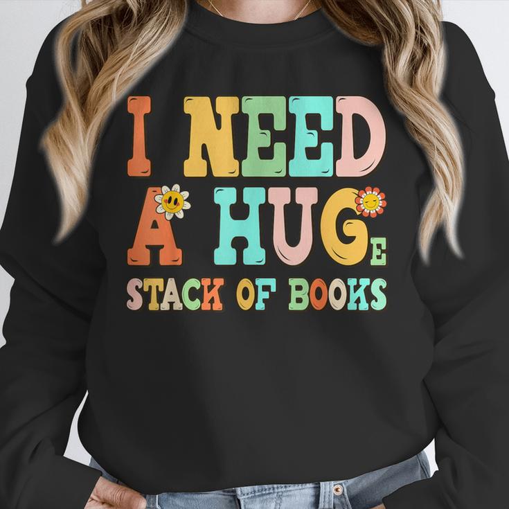 I Need A Huge Stack Of Books Reading Bookworm Joke Unisex Sweatshirt