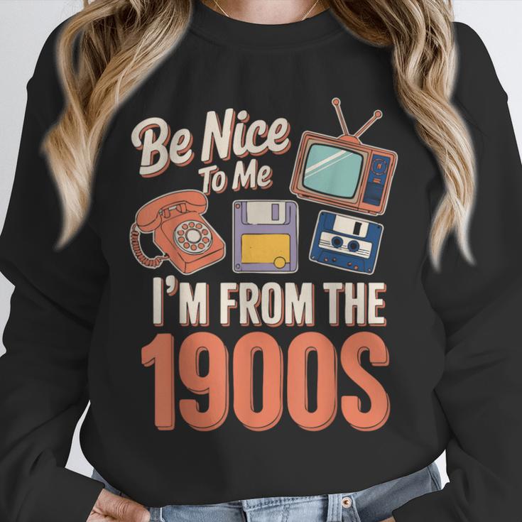 Be Nice To Me I'm From The 1900s Unisex Sweatshirt