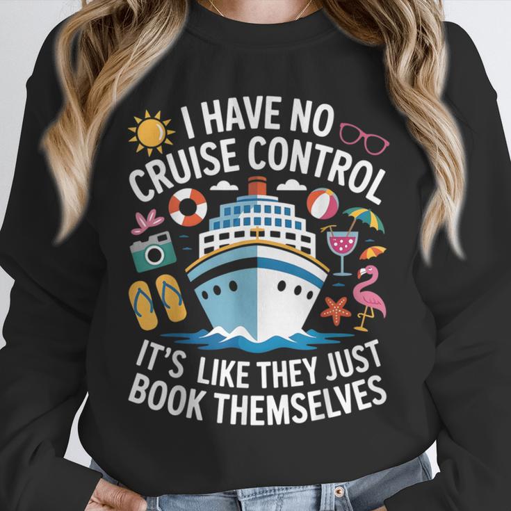 I Have No Control On A Cruise They Book Themselves Cruise Unisex Sweatshirt