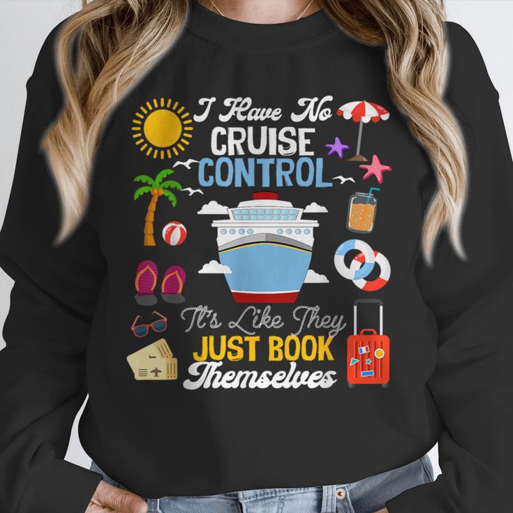 I Have No Cruise Control-It’s Like They Just Book Themselves Unisex Sweatshirt