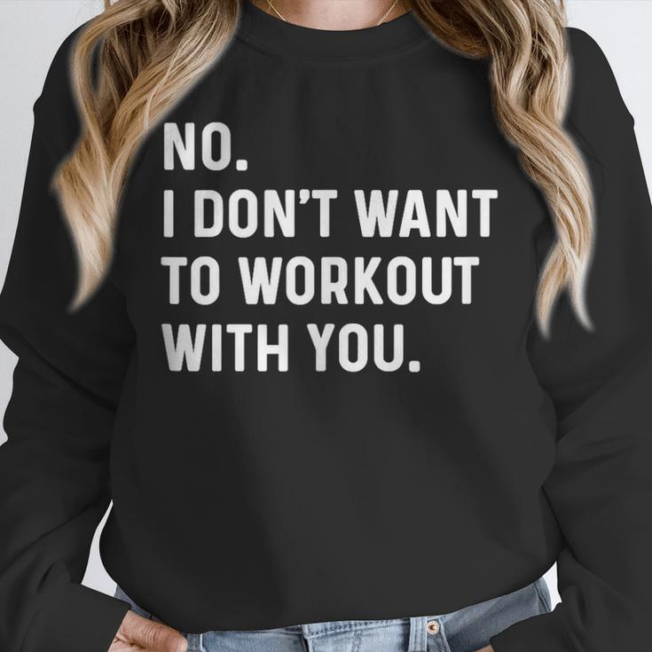 No I Don't Want To Workout With You Introvert Weight Cardio Unisex Sweatshirt No I Don't Want To Workout With You Introvert Weight Cardio Unisex Sweatshirt