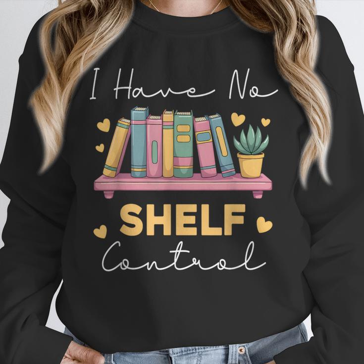 No Shelf Control Book Readers Librarians Bookworms Unisex Sweatshirt