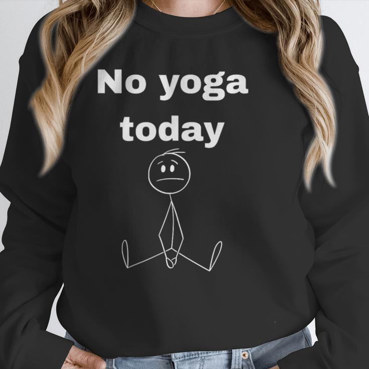 No Yoga Today Quote Introvert Relax Day Vibes Unisex Sweatshirt No Yoga Today Quote Introvert Relax Day Vibes Unisex Sweatshirt