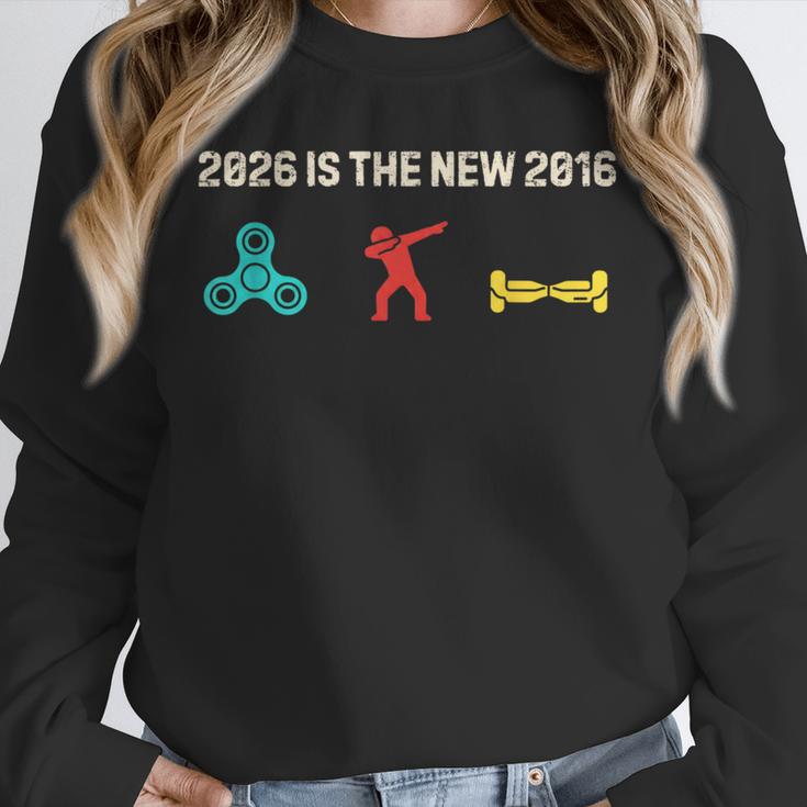 Nostalgia 2026 Is The New 2016 Vibes 2026 Is 2016 Unisex Sweatshirt