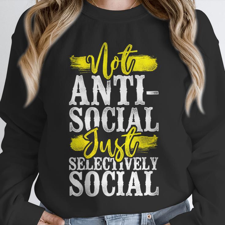 Not Anti Social Just Selectively Social Introvert Unisex Sweatshirt Not Anti Social Just Selectively Social Introvert Unisex Sweatshirt