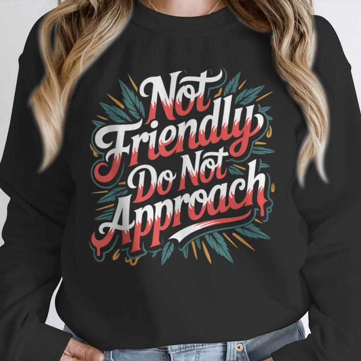 Not Friendly Do Not Approach Introvert Antisocial Unisex Sweatshirt Not Friendly Do Not Approach Introvert Antisocial Unisex Sweatshirt