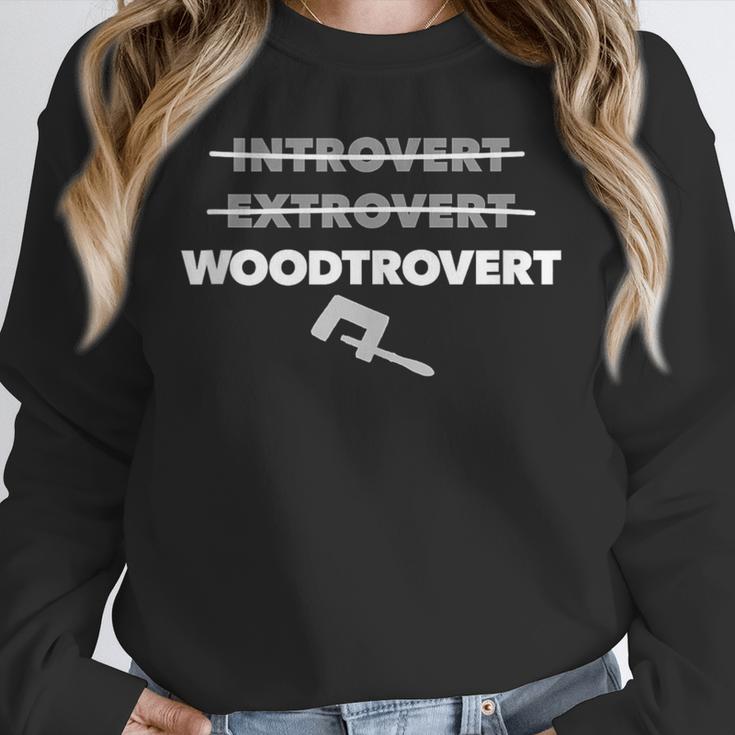 Not Introvert Nor Extrovert Just Prefer Woodworking Unisex Sweatshirt