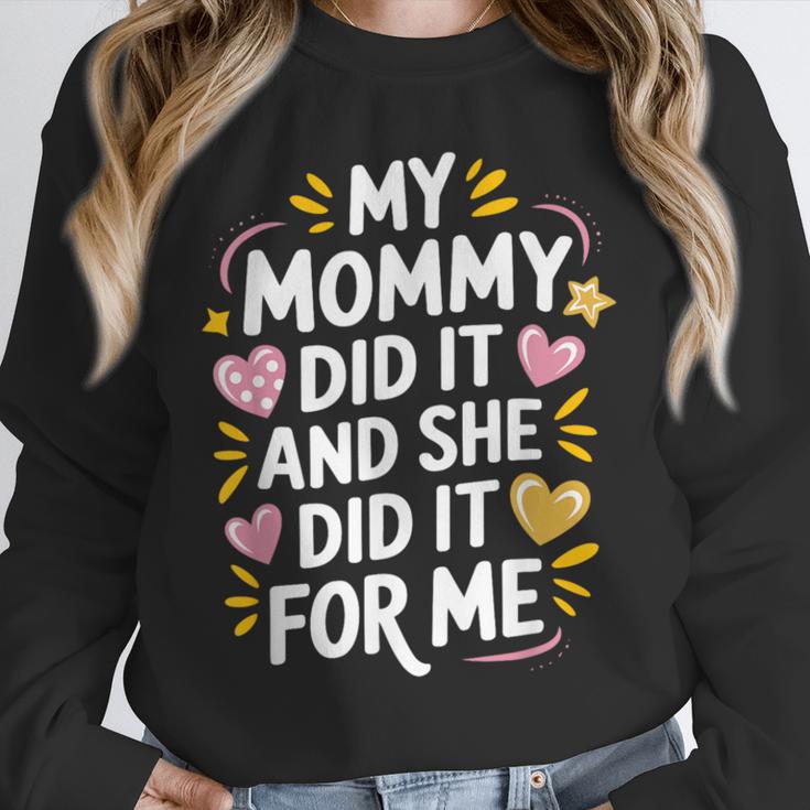 Nurse Mom My Mommy Did It And She Did It For Me Graduation Unisex Sweatshirt