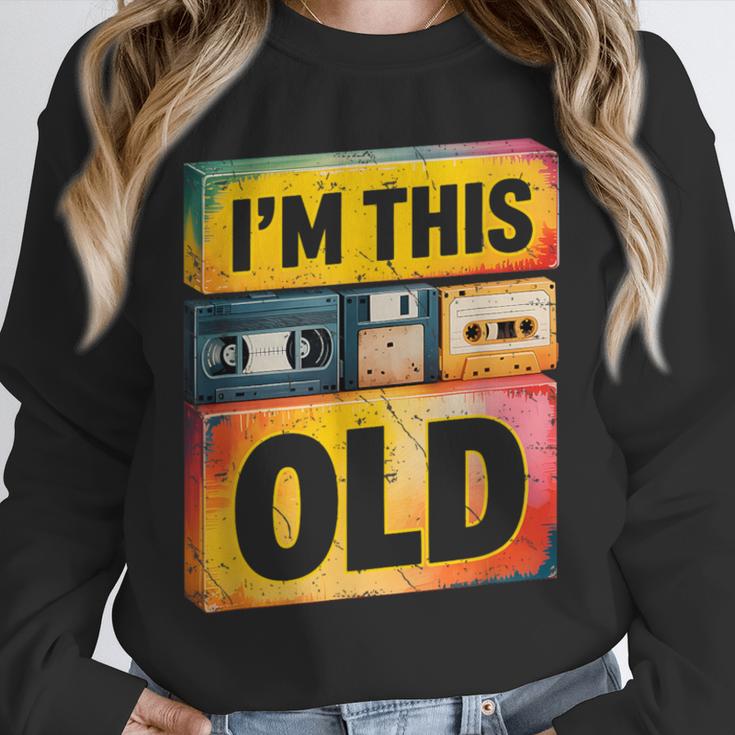 Im This Old Retro 80s 90s VHS Cassette Floppy Disk Nostalgia Unisex Sweatshirt