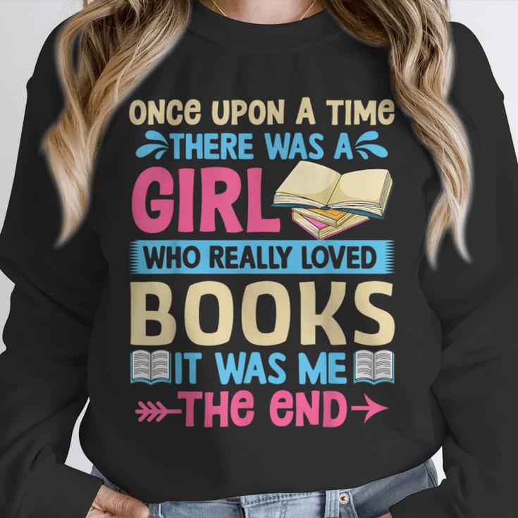 Once Upon A Time There Was A Girl Who Really Loved Books It Unisex Sweatshirt Once Upon A Time There Was A Girl Who Really Loved Books It Unisex Sweatshirt