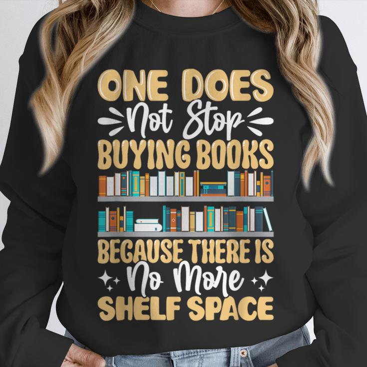 One Does Not Stop Buying Books Because There Is No More Shel Unisex Sweatshirt