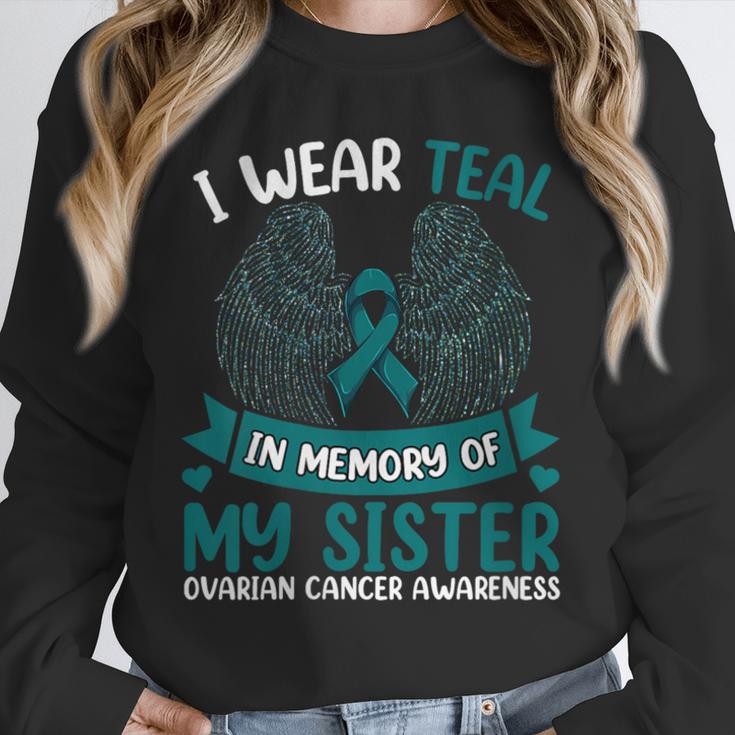 Ovarian Cancer Shirt I Wear Teal In Memory Of My Sister Unisex Sweatshirt Ovarian Cancer Shirt I Wear Teal In Memory Of My Sister Unisex Sweatshirt