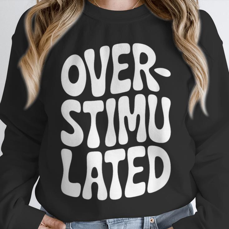 OVERSTIMULATED Introvert Social Mode Sensory Overload Unisex Sweatshirt OVERSTIMULATED Introvert Social Mode Sensory Overload Unisex Sweatshirt