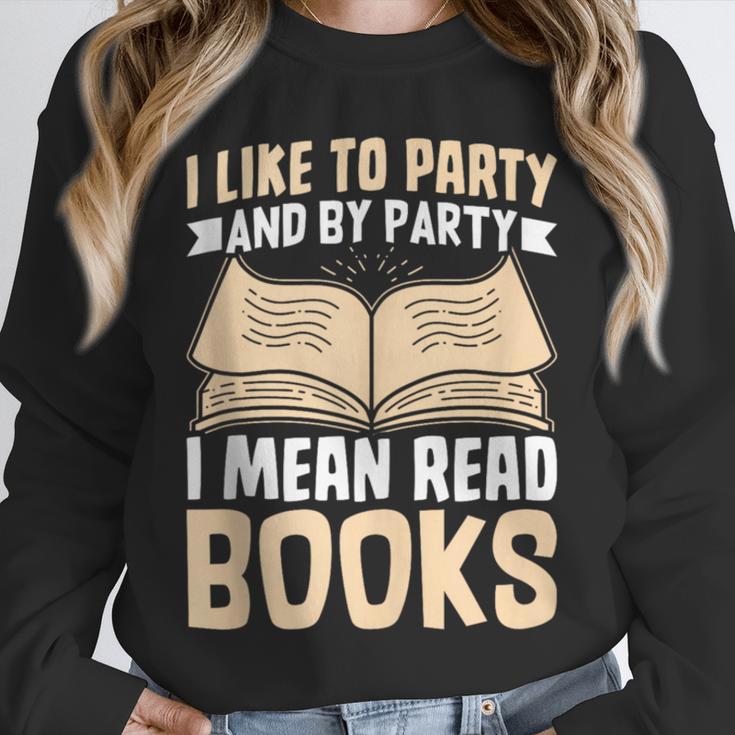 I Like To Party And By Party I Mean Read Books Unisex Sweatshirt