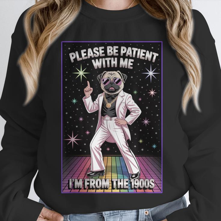 Be Patient With Me I'm From The 1900s Birthday Unisex Sweatshirt Be Patient With Me I'm From The 1900s Birthday Unisex Sweatshirt