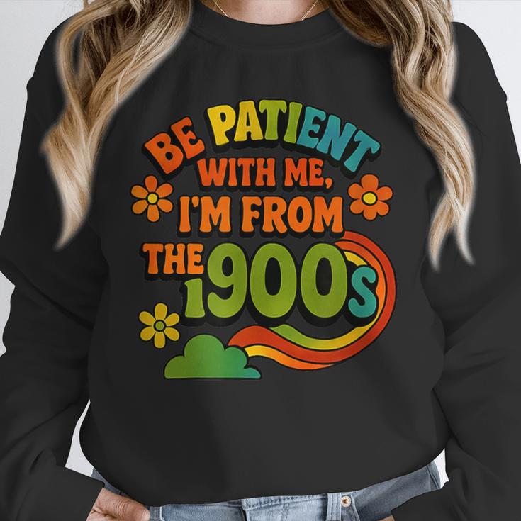 Be Patient With Me I'm From The 1900s Millennial Gen X Unisex Sweatshirt