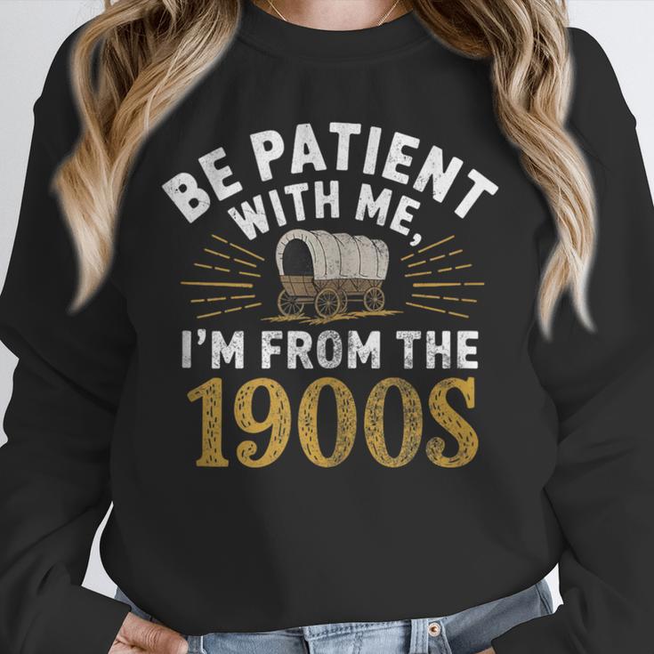 Be Patient I'm From The 1900s Unisex Sweatshirt