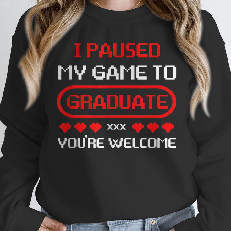 I Paused My Game To Graduate Graduation Unisex Sweatshirt
